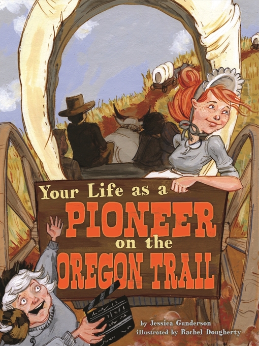 Title details for Your Life as a Pioneer on the Oregon Trail by Jessica Gunderson - Wait list